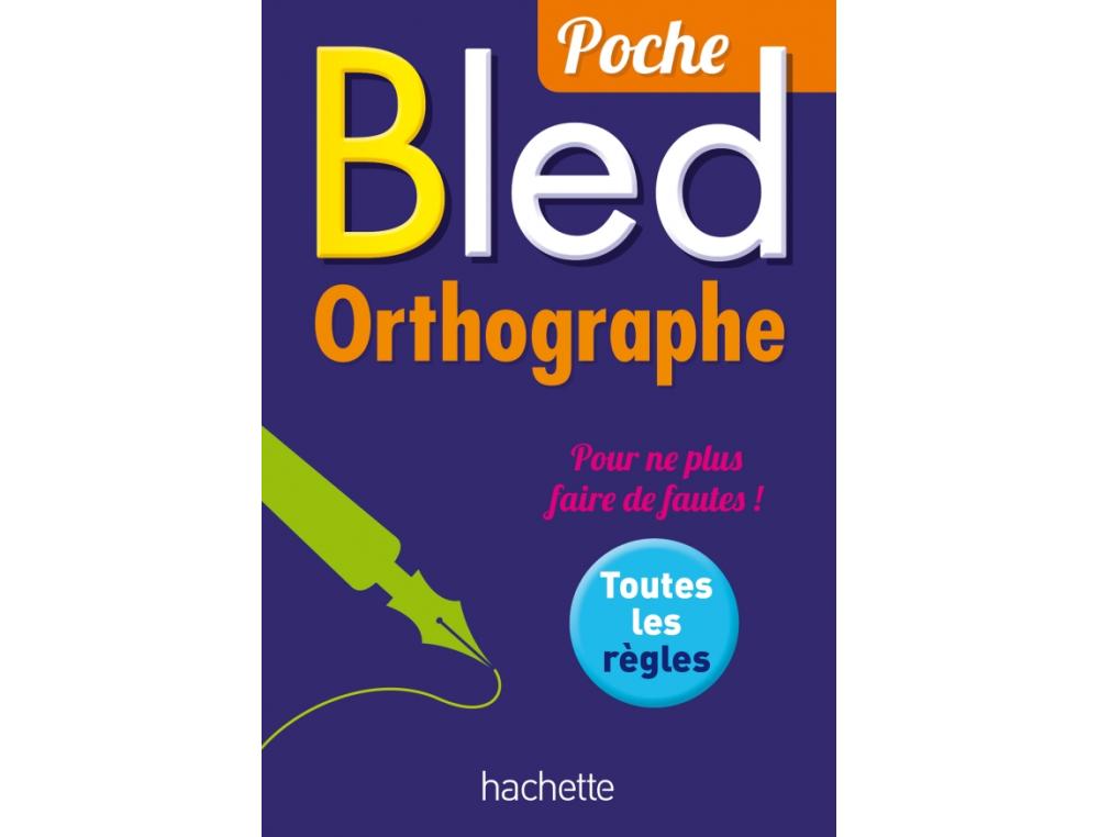 BLED POCHE ORTHOGRAPHE BLED DE POCHE  - ORTHOGRAPHE